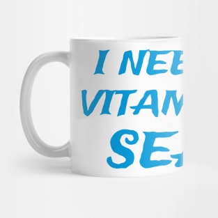 I Need Vitamin Sea Mug